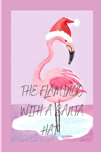 The Flamingo with a Santa Hat