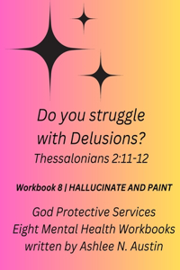 Do you struggle with Delusions? Thessalonians 2