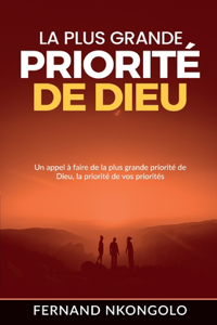 plus grande priorité de Dieu
