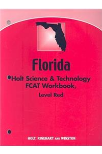 Florida Holt Science & Technology Fcat Workbook: Level Red