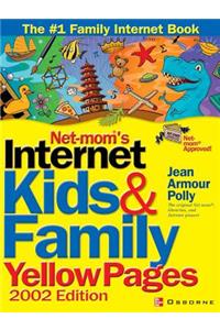 Net-Mom (R) 's Internet Kids & Family Yellow Pages (2002) (2002)