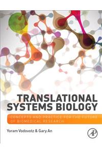 Translational Systems Biology: Concepts and Practice for the Future of Biomedical Research