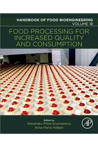 Food Processing for Increased Quality and Consumption