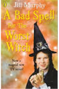 Bad Spell For The Worst Witch