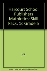 Harcourt School Publishers Mathletics: Skill Pack, 1c Grade 5