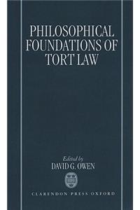 The Philosophical Foundations of Tort Law
