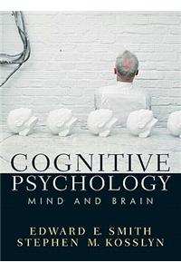 Cognitive Psychology: Mind and Brain [With Access Code]