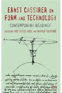 Ernst Cassirer on Form and Technology