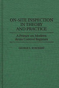 On-Site Inspection in Theory and Practice