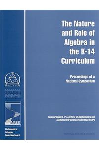 Nature and Role of Algebra in the K-14 Curriculum