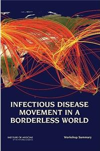 Infectious Disease Movement in a Borderless World