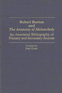 Robert Burton and The Anatomy of Melancholy