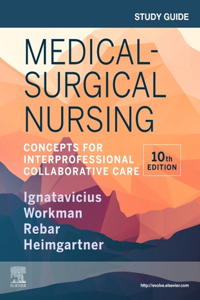 Study Guide for Medical-Surgical Nursing