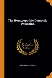 THE HOM OPATHIC DOMESTIC PHYSICIAN