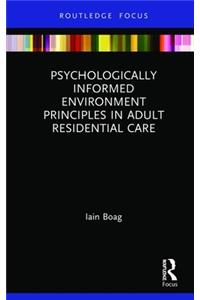 Psychologically Informed Environment Principles in Adult Residential Care
