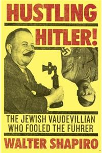 Hustling Hitler