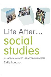 Life After... Social Studies