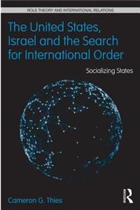 United States, Israel and the Search for International Order