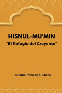 Hisnul-Mu'min El Refugio del Creyente