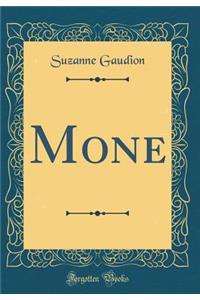 Mone (Classic Reprint)