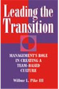 Leading the Transition: Management's Role in Creating a Team-Based Culture