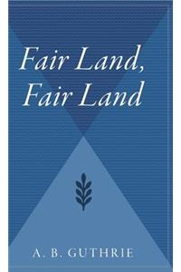 Fair Land, Fair Land