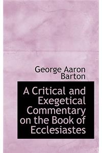 A Critical and Exegetical Commentary on the Book of Ecclesiastes