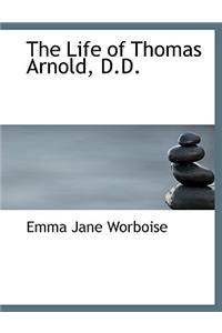 The Life of Thomas Arnold, D.D.
