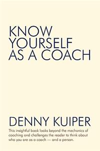 Know Yourself as a Coach