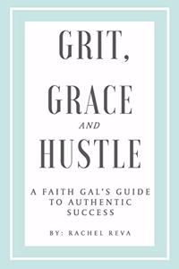 Grit, Grace and Hustle
