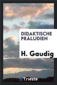 Didaktische Präludien