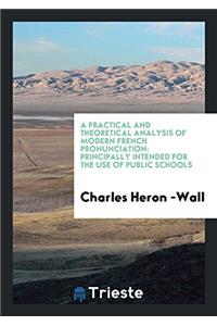 Practical and Theoretical Analysis of Modern French Pronunciation