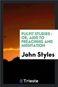 Pulpit Studies