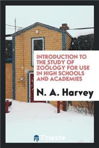 Introduction to the Study of Zoology for Use in High Schools and Academies