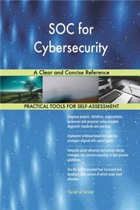 SOC for Cybersecurity A Clear and Concise Reference
