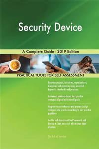 Security Device A Complete Guide - 2019 Edition