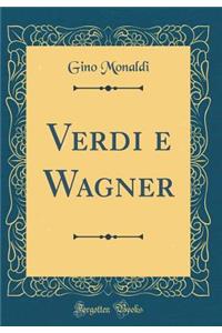 Verdi E Wagner (Classic Reprint)