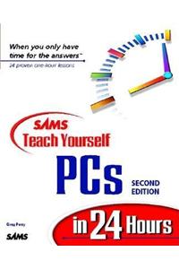 Sams Teach Yourself PCs in 24 Hours