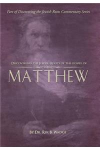 Discovering the Jewish Roots of the Gospel of Matthew