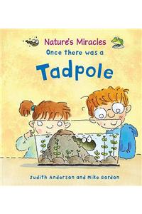 Once there was a Tadpole