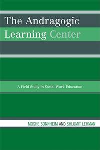 Andragogic Learning Center: A Field Study in Social Work Education