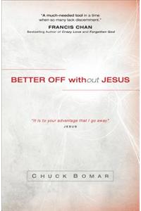 Better Off Without Jesus