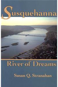 Susquehanna, River of Dreams