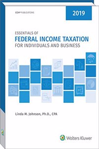 Essentials of Federal Income Taxation for Individuals and Business (2019)