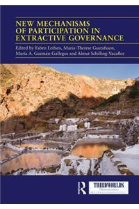 New Mechanisms of Participation in Extractive Governance