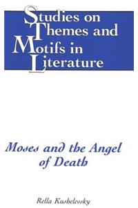 Moses and the Angel of Death