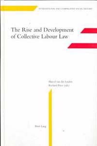 Rise and Development of Collective Labour Law