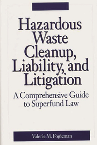 Hazardous Waste Cleanup, Liability, and Litigation