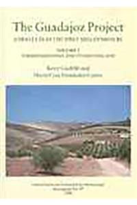The Guadajoz Project. Andalucia in the First Millennium BC Volume 1