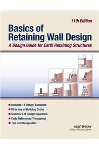 Basics of Retaining Wall Design 11th Edition